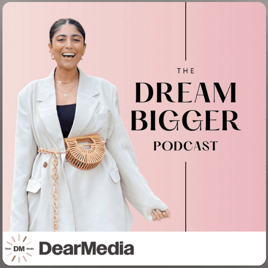 the dream bigger podcast